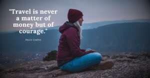 200 Empowering Solo Travel Quotes for Women Embrace the Adventure